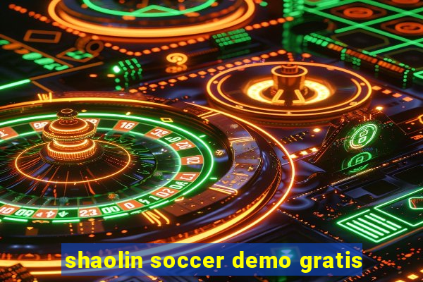 shaolin soccer demo gratis