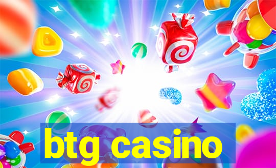 btg casino