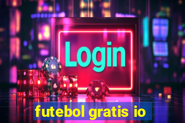 futebol gratis io