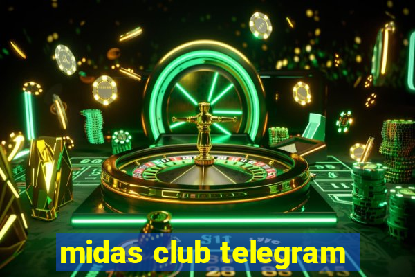 midas club telegram