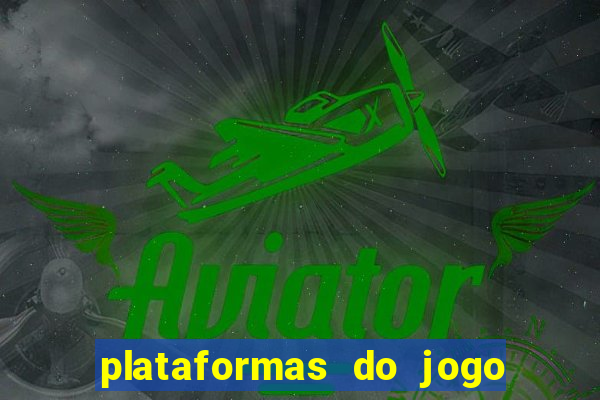 plataformas do jogo do tigrinho