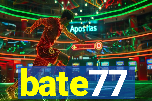bate77
