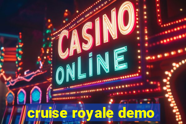 cruise royale demo