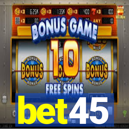 bet45