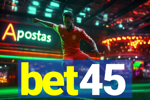 bet45