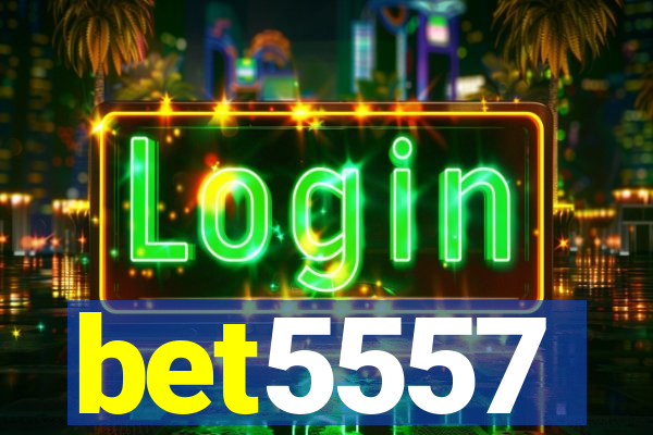 bet5557