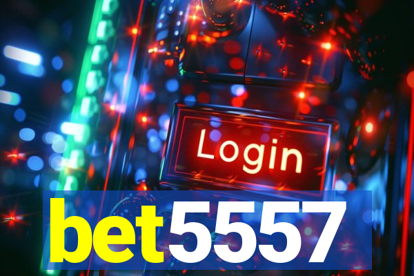 bet5557