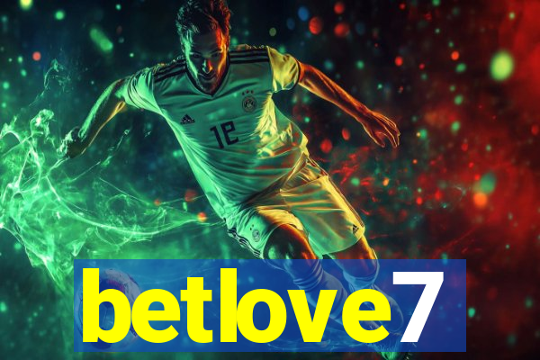 betlove7