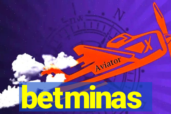betminas