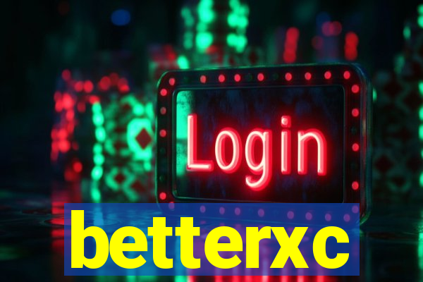 betterxc