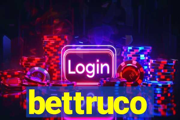 bettruco