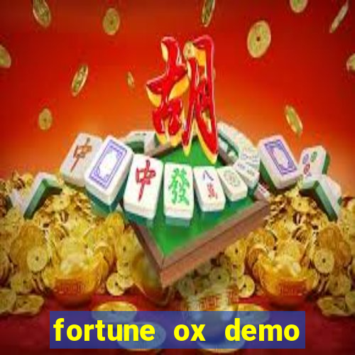 fortune ox demo grátis tigre