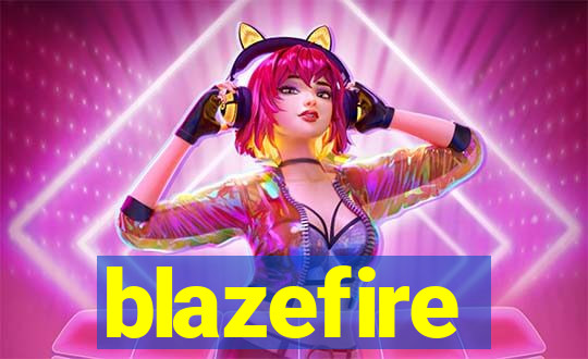 blazefire