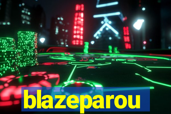 blazeparou