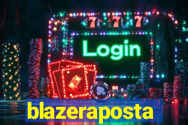 blazeraposta