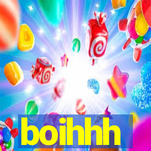 boihhh