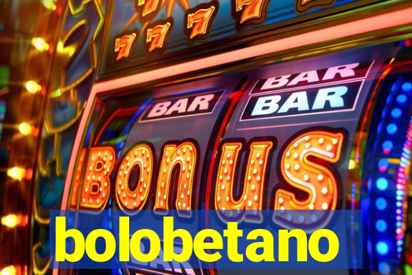 bolobetano