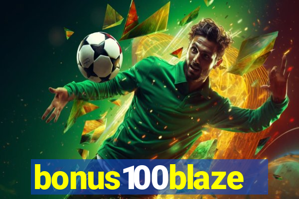 bonus100blaze