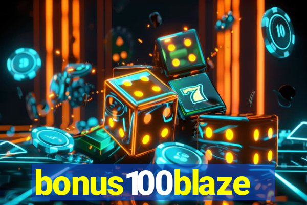 bonus100blaze