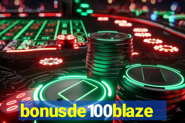 bonusde100blaze