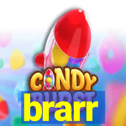 brarr
