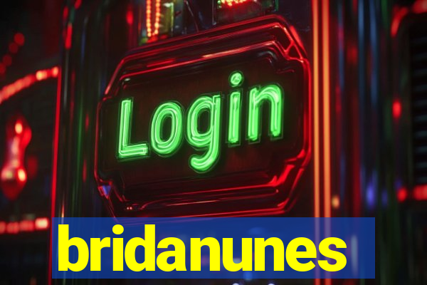 bridanunes