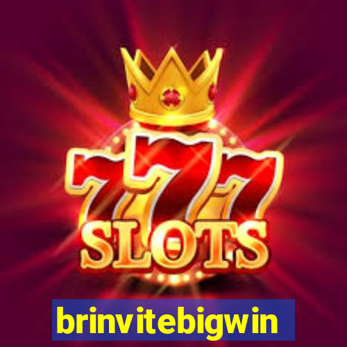 brinvitebigwin
