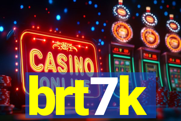 brt7k