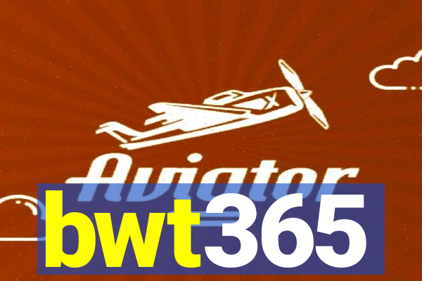 bwt365