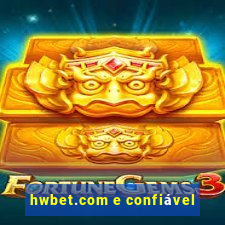 hwbet.com e confiável