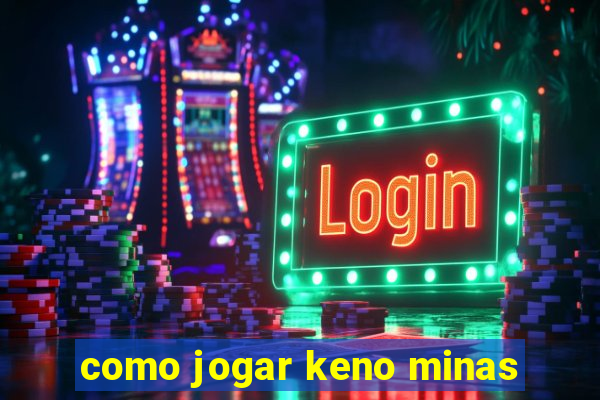como jogar keno minas