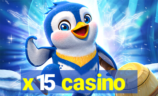 x15 casino