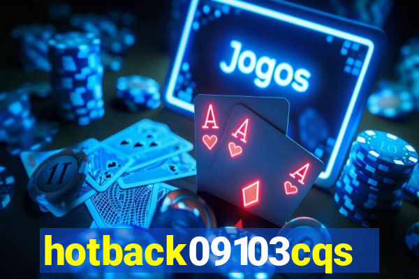 hotback09103cqs.cc