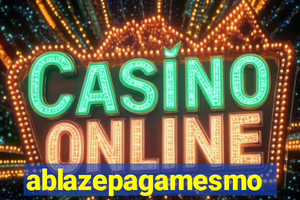 ablazepagamesmo