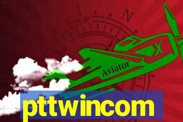 pttwincom