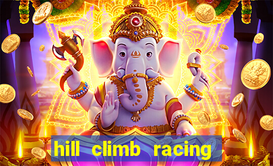 hill climb racing 2 dinheiro infinito