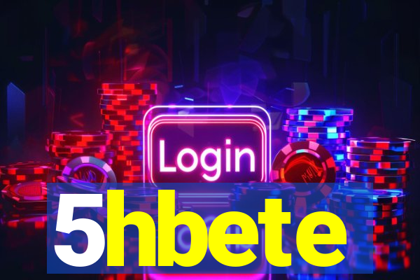 5hbete