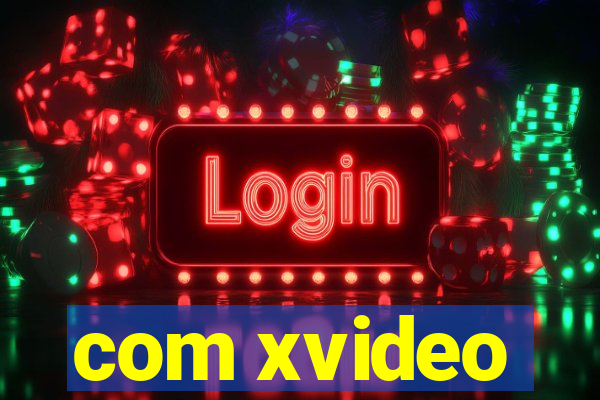 com xvideo