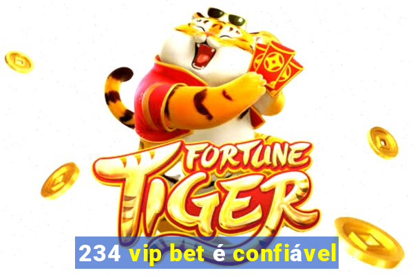234 vip bet é confiável