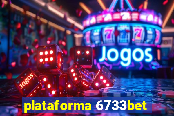 plataforma 6733bet