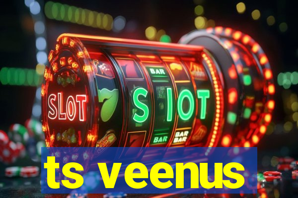ts veenus