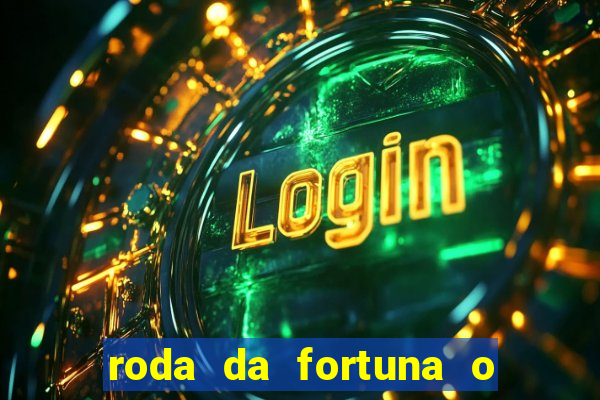 roda da fortuna o que ele sente por mim