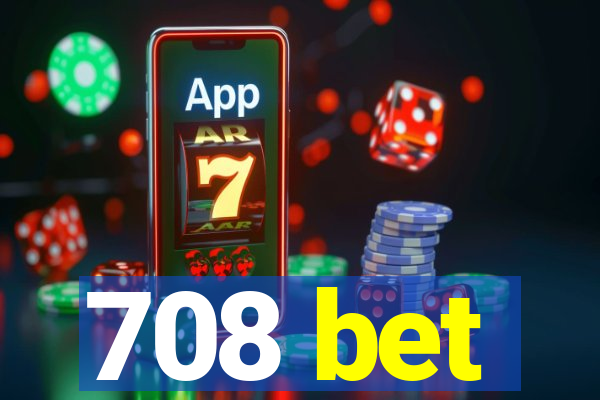 708 bet