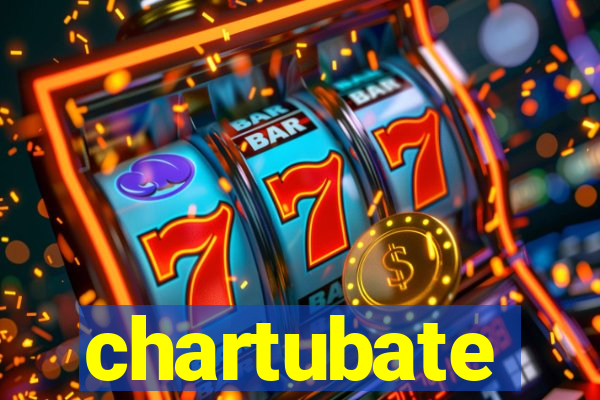 chartubate