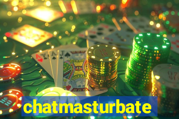 chatmasturbate