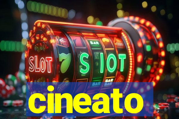 cineato
