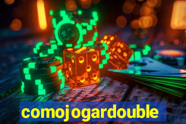 comojogardouble
