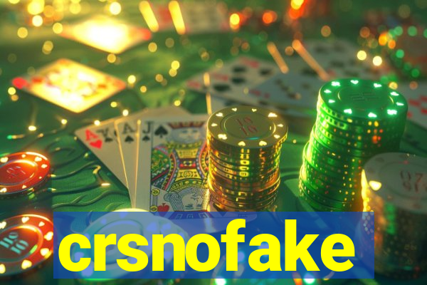 crsnofake