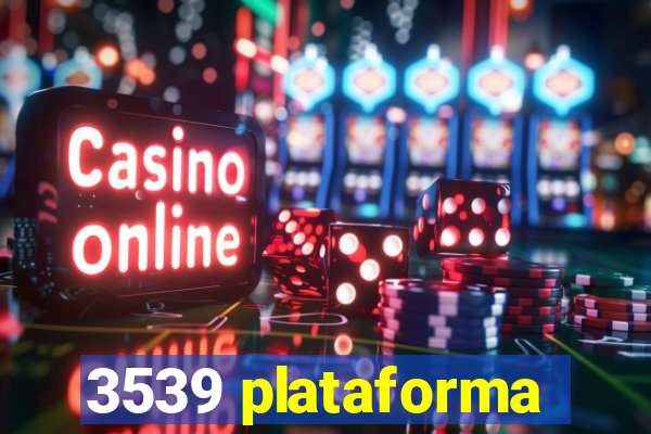 3539 plataforma