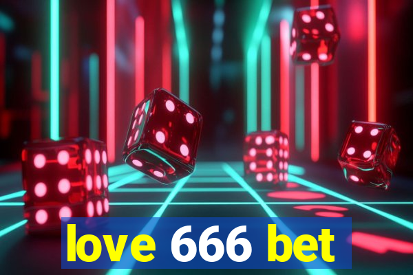 love 666 bet